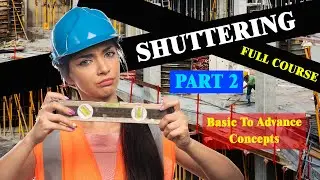 Shuttering | Form work | Shuttering Basic To Advance | Full Course | Construction knowledge | Part 2