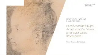Anna Reuter: La colección de dibujos de la Fundación Tatiana: un singular tesoro desconocido.