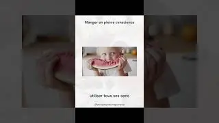 Jour 22 - manger en pleine conscience