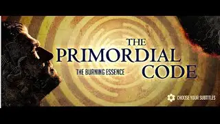 Primordial Code (2) The Burning Essence (Engl subs)