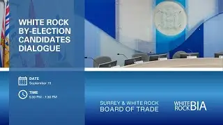 White Rock By-Election All-Candidates - 2025