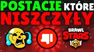 30 POSTACI, KTÓRE NISZCZYŁY GRĘ W BRAWL STARS!