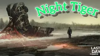 Рейд базы Night Tiger - Last day on Earth