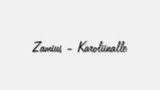 Zamius - Karoliinalle