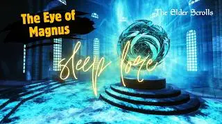Elder Scrolls Lore to Fall Asleep To ➤ The Eye of Magnus | Reality&rsquo;s Greatest Mystery