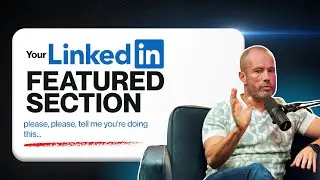 How to Turn Your LinkedIn Featured Section Into a Lead Generator