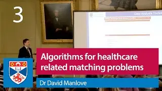 Algorithms for Kidney Exchange | Dr David Manlove (Lecture 3)