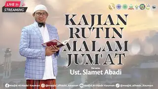 🔴 KAJIAN RUTIN MALAM JUM'AT - UST. SLAMET ABADI