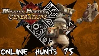 Monster Hunter Generations - Online Hunts 75: Meownster Hunters