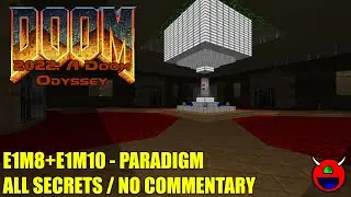 Doom: 2022: A Doom Odyssey - E1M8 & E1M10 - All Secrets No Commentary