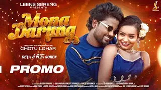 MONA DARLING (4K PROMO) NEW SANTALI VIDEO 2025/Gangadhar & Nirmala - Deva & Puja Soren - Chotu Lohar