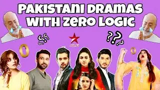 Dramas with zero logic | pakistani drama roast | Funny & Entertaining Pakistani Dramas
