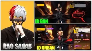 RAO SAHAB ID UNBAN FREE FIRE || REGION TOP 1 PLAYER ID BANNED IN FREE FIRE || RAO SAHAB ID BAN