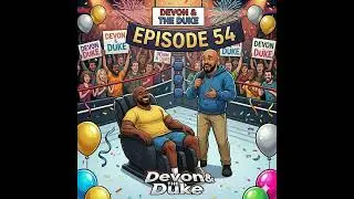 Dirtsheets Keep Getting It Wrong: Devon & The Duke Episode 54