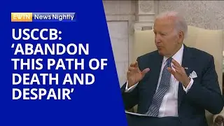 USCCB on Abortion Support: &lsquo;Abandon this Path of Death and Despair&rsquo; | EWTN News Nightly