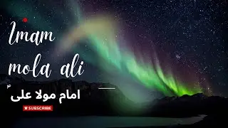 Imam Mola Ali (A.S) | Hazrat Ali Quotes That Will Change Your Life | Islamic Motivation