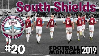 Tactical Tweak - South Shields - Football Manager 2019 - #20