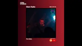 Stem Radio SS2 / Ep #10 - Finn Eden