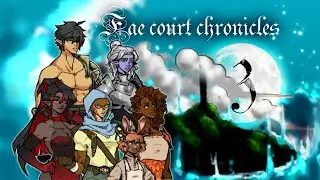 Fae Court Chronicles Ep. 3 [D&D VoD]