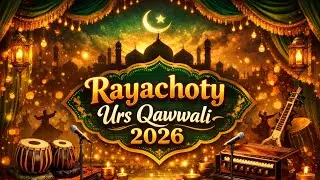 Rayachoty urs Sri Sri Sri Hasan Dada Shavali Urs Qawwali  2026 Part 01
