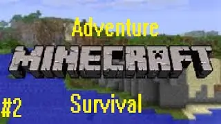 Minecraft Survival - Part 2 - Mining and Exploring