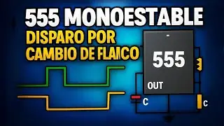555 Monoestable: C&oacute;mo disparar por cambio de flanco