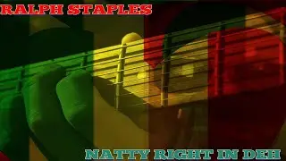 RALPH STAPLES AKA VERBAL. NATTY RIGHT IN DEH (ROOTS REGGAE-OFFICIAL AUDIO)