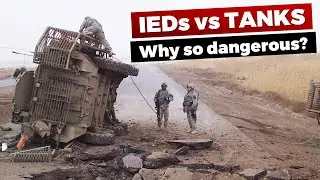 Why are IEDs so dangerous? IEDs vs Armored Vehicles - And How to counter?