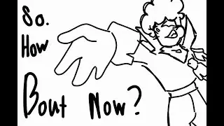 How bout now? (ORIGINAL) animation/animatic (WIP) (feat ocs)