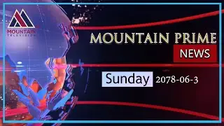 माउन्टेन प्राइम समाचार | Mountain Prime News | Nepal News Today |  Mountain TV HD