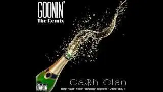 Ca$h Clan - Goonin' (Remix) (feat. Dayn Night, Vision, Ninjeezy, Yagmatic, Omni & Lady K)