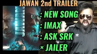 JAWAN TRAILER 2 | JAWAN NEW SONG | JAWAN IN IMAX | JAWAN NEW POSTER | #ASKSRK | SHAH RUKH KHAN
