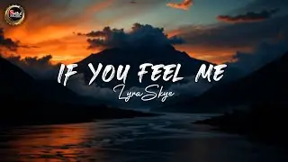 If You Feel Me &ndash; 🥰Sad Romantic English Song | Lyrics💔 Emotional Love Song❤️