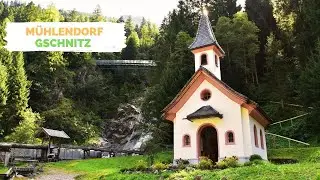 M&Uuml;HLENDORF GSCHNITZ AND GRAWA WATERFALL | TIROL, AUSTRIA