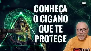 COMO SABER QUEM É A CIGANA (O) QUE  ME  ACOMPANHA ?