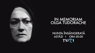In memoriam Olga Tudorache: TVR1 difuzează piesa de teatru Nuntă &icirc;ns&acirc;ngerată