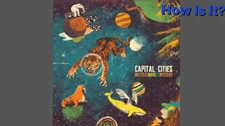 Capital Cities - In a Tidal Wave of Mystery (2013) Review