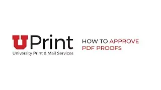UPrint: How to Approve PDF Proofs