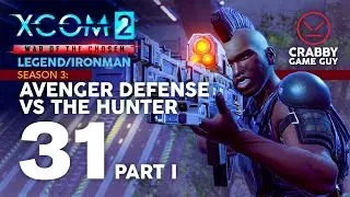 Defending the Avenger Against the Hunter&rsquo;s Assault! XCOM2 War of the Chosen Legend/Ironman