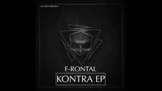 F-Rontal - Kontra (Original Mix)[We Are Darkness]