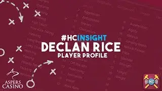 #HCInsight: Declan Rice Player Profile