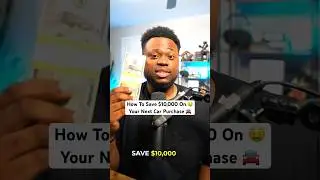 How To Save $10,000 On Your Next Car Purchase 🤑🚘 #carbuying #carshopping #cars  #personalfinance