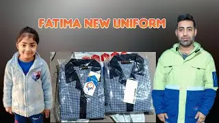 Fatima ka new uniform aa gaya | Ahmad Vlogs