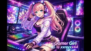 Gamer Girl (Anime OP) by xxrayxx44 