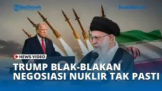 Donald Trump Blak blakan Sebut Negosiasi Nuklir Tak Pasti