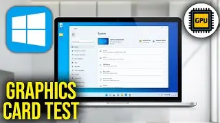 How To Check If Your Graphics Card is Working Properly GPU Troubleshooting