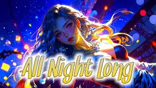 🌸 Nightcore - All Night Long (Ray Knox) [Ti-Mo Remix] || Lyrics 🌸