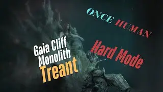 Once Human Treant in Gaia Cliff Monolith (Hard)