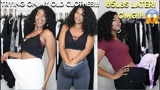 Trying On My Old Clothes After Losing 85lbs!!!