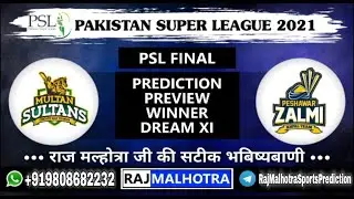 Final Match PSL 2021 Multan Sultans vs Peshawar Zalmi PREDICTION | MS VS PSZ Dream 11